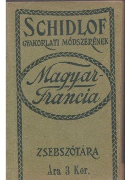 Schidlof - Schidlof gyakorlati módszerének magyar- francia zsebszótára (minikönyvek), Budapest 0 antikvár könyv
