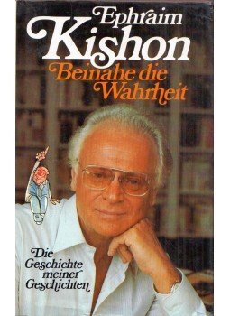 Ephraim Kishon - Beinahe die Wahrheit (dedikált) Ephraim Kishon - Beinahe die Wahrheit (dedikált), München 1985 antikvár könyv