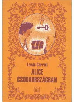 Lewis Carroll - Alice Csodaországban Lewis Carroll - Alice Csodaországban, Novi Sad 1991 antikvár könyv
