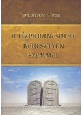 Almási Tibor - A Tízparancsolat keresztény szemmel