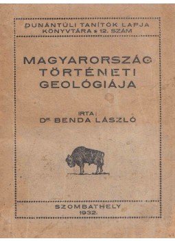 Dr. Benda László - Magyarország történeti geológiája, Szombathely 1932 antikvár könyv