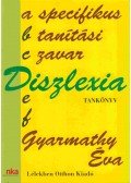 Dr. Gyarmathy Éva - Diszlexia