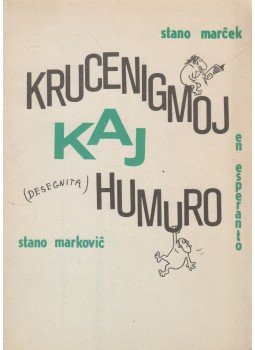 Stano Marcek - Krucenigmoj kaj humuro en Esperanto Stano Marcek - Krucenigmoj kaj humuro en Esperanto, Martin 1977 antikvár könyv