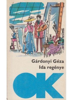 Gárdonyi Géza - Ida regénye Gárdonyi Géza - Ida regénye, Budapest 1980 antikvár könyv