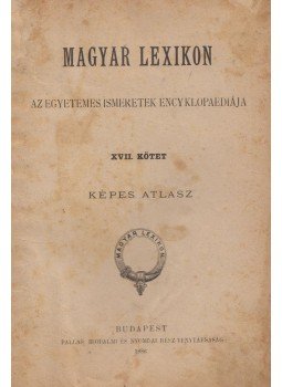  - Magyar lexikon. Az összes ismeretek encziklopédiája  XVII. kötet, Budapest 1886 antikvár könyv