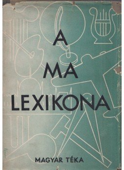 Agárdi Ferenc, Szilágyi István - A ma lexikona agárdi Agárdi Ferenc, Szilágyi István - A ma lexikona agárdi, 0 antikvár könyv