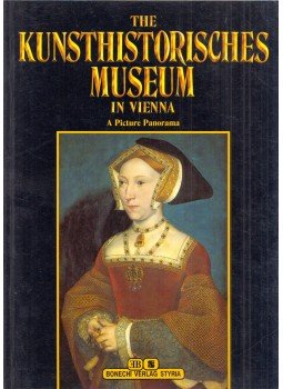 Georg Kugler - The Kunsthistorisches Museum in Vienna: A Picture Panorama Georg Kugler - The Kunsthistorisches Museum in Vienna: A Picture Panorama, Florence 2000 antikvár könyv