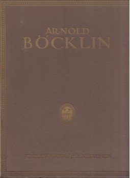 Heinrich Alfred Schmid - Arnold Böcklin Heinrich Alfred Schmid - Arnold Böcklin, München 1922 antikvár könyv