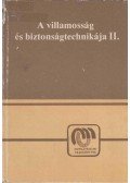 Dr. Hajdu László,Kádár Aba,Kovács Pál László - A villamosság és biztonságtechnikája II.