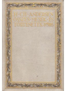 Andersen, H. CH. - Összes mesék és történetek II. kötet, Budapest 1921 antikvár könyv