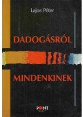 Lajos Péter - Dadogásról mindenkinek