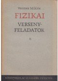 Vermes Miklós - Fizikai versenyfeladatok II.