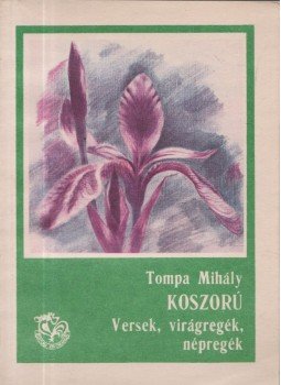 Tompa Mihály - Koszorú, Bukarest 1984 antikvár könyv