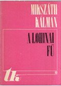 Mikszáth Kálmán - A lohinai fű