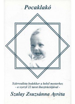 Szalay Zsuzsánna Ayréta - Pocaklakó (dedikált), Budapest 2006 antikvár könyv