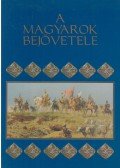 Siklódi Csilla,Szűcs Árpád,Trogmayer Ottó - A magyarok bejövetele