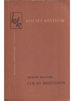 Romain Rolland - Colas Breugnon Romain Rolland - Colas Breugnon, Bucuresti 1963 antikvár könyv