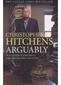 Christopher Hitchens - Arguably