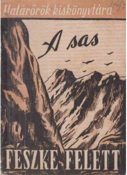  - A sas fészke felett,  1958 antikvár könyv
