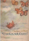 Méhes György - Virágvarázsló