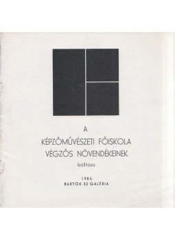  - A Képzőművészeti Főiskola végzős növendékeinek kiállítása 1985,  1985 antikvár könyv