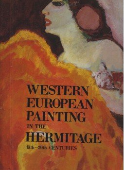 Albert Kostenevich - Western European Painting in the Hermitage Museum: 19th-20th Centuries, Leningrád 1987 antikvár könyv