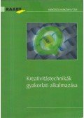 Anja Kranefeld,Michael Stausberg,Jens Harmeier - Kreativitás technikák gyakorlati alkalmazása