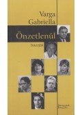 Varga Gabriella - Önzetlenül (Dedikált)