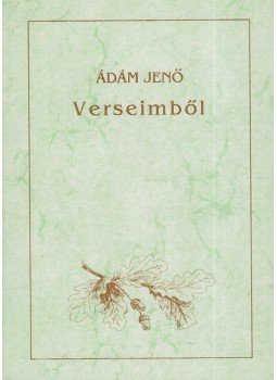 Ádám Jenő - Verseimből (aláírt) Ádám Jenő - Verseimből (aláírt), Budapest 1994 antikvár könyv
