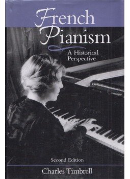 Charles Timbrell - French Pianism Charles Timbrell - French Pianism, London 1999 antikvár könyv
