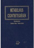 Lakatos Péter,Takács István - Metabolikus csontbetegségek