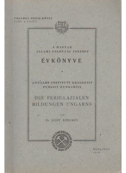 Kerekes József - Die periglazialen Bildungen ungarns, Budapest 1948 antikvár könyv