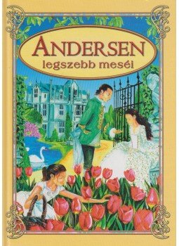 Csukásné Bernáth Krisztina - Andersen legszebb meséi Csukásné Bernáth Krisztina - Andersen legszebb meséi, Debrecen 0 antikvár könyv