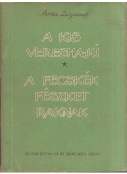 Móricz Zsigmond - A kis vereshajú / A fecskék fészket raknak,  1956 antikvár könyv