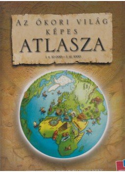 Simon Adams - Az ókori világ képes atlasza Simon Adams - Az ókori világ képes atlasza, Budapest 2007 antikvár könyv