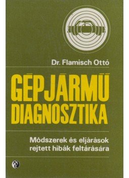 Dr. Flamisch Ottó - Gépjárműdiagnosztika, Budapest 1975 antikvár könyv