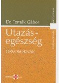 Ternák Gábor - Utazás-egészség orvosoknak