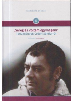 Falusi Márton (szerk.) - Sereglés voltam egymagam (dedikált) Falusi Márton (szerk.) - Sereglés voltam egymagam (dedikált), Budapest 2018 antikvár könyv