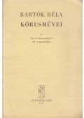 Bartók Béla - Bartók Béla kórusművei