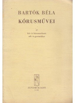 Bartók Béla - Bartók Béla kórusművei, Budapest 1980 antikvár könyv