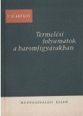 V. Sz. Krülov - Termelési folyamatok a baromfigyárakban