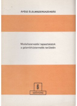 Bocz Péter - Modellszervezési tapasztalatok a galambhústermelés területén Bocz Péter - Modellszervezési tapasztalatok a galambhústermelés területén, 1974 antikvár könyv