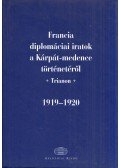 Ádám Magda,Ormos Mária - Francia diplomáciai iratok a Kárpát-medence történetéről 2.