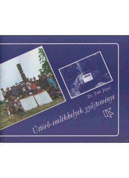 Dr. Tóth József - Úttörő-emlékhelyek gyűjteménye, Budapest 1986 antikvár könyv