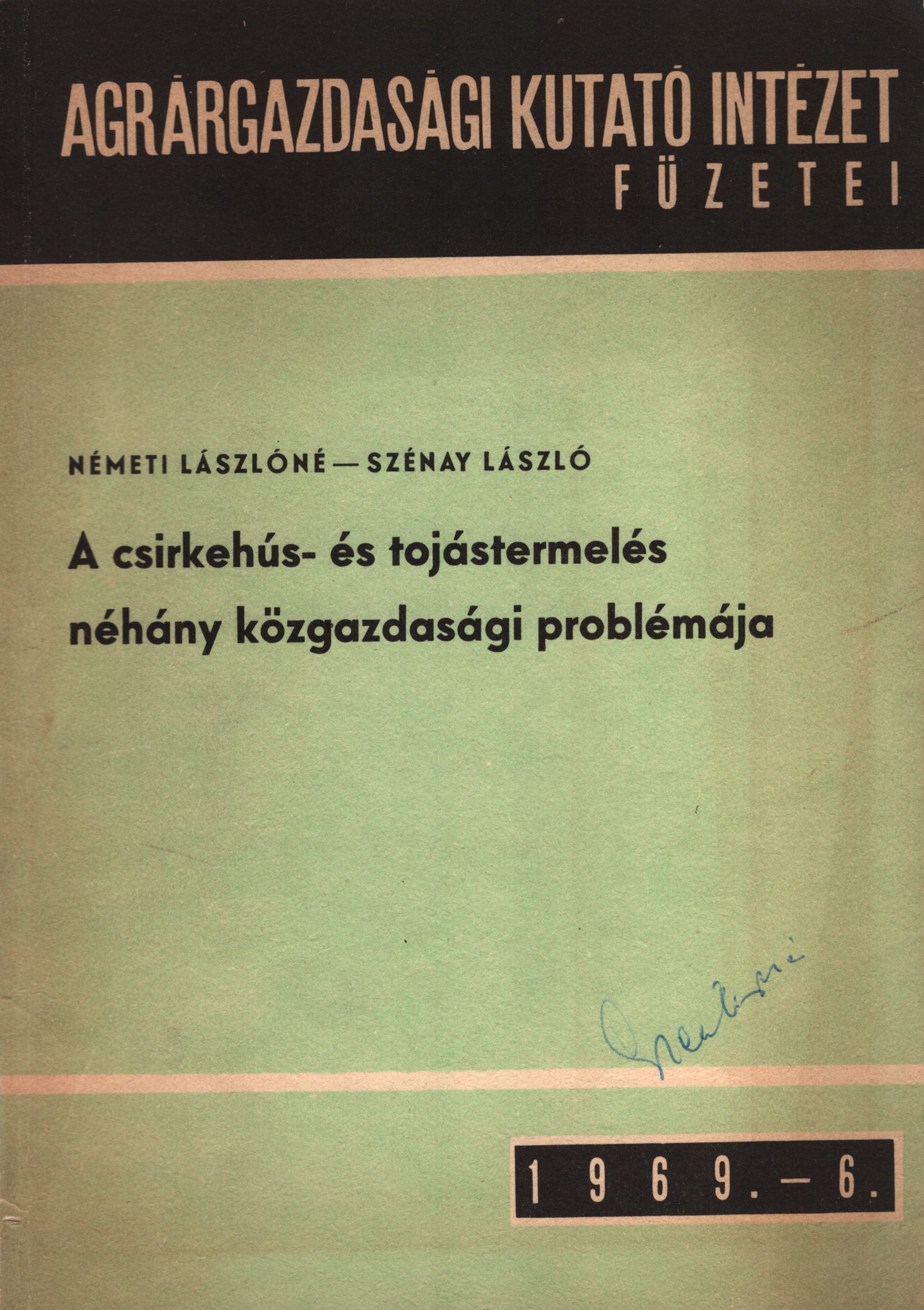 Németi Lászlóné, Szénay László - A csirkehús- és tojástermelés néhány közgazdasági problémája, Budapest 1969 antikvár könyv