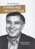 Török Ferenc - A királynő helytartója (dedikált)