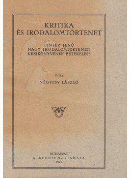 Négyesy László - Pintér Jenő nagy irodalomtörténeti kézikönyvének értékelése, Budapest 1924 antikvár könyv