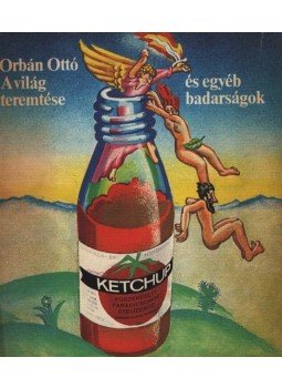 Orbán Ottó - A világ teremtése és egyéb badarságok (Dedikált), Budapest 1977 antikvár könyv
