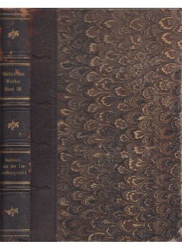 Friedrich Nietzsche - Nachgelassene Werke - Unveröffentlichtes aus der Umwerthungszeit (1882/83-1888), Leipzig 1903 antikvár könyv