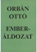 Orbán Ottó - Emberáldozat